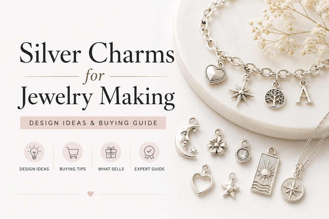 How to Use Sterling Silver Charms in Jewelry Making: Design Ideas, Buying Tips, and What Actually Sells